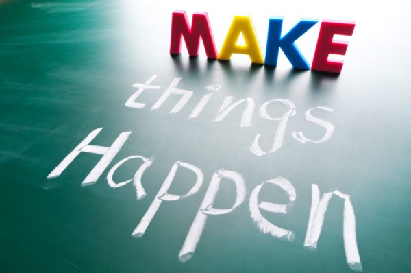 Make Things Happen