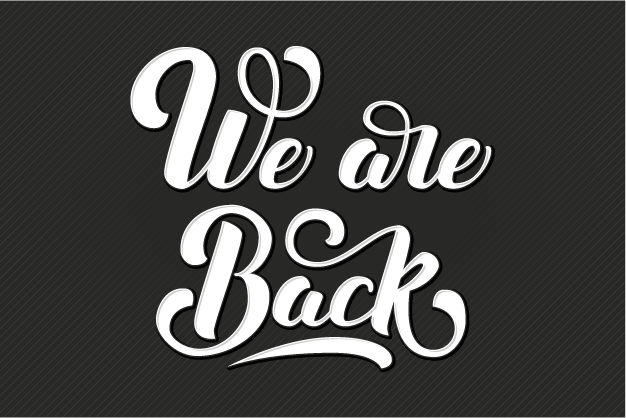 we are back